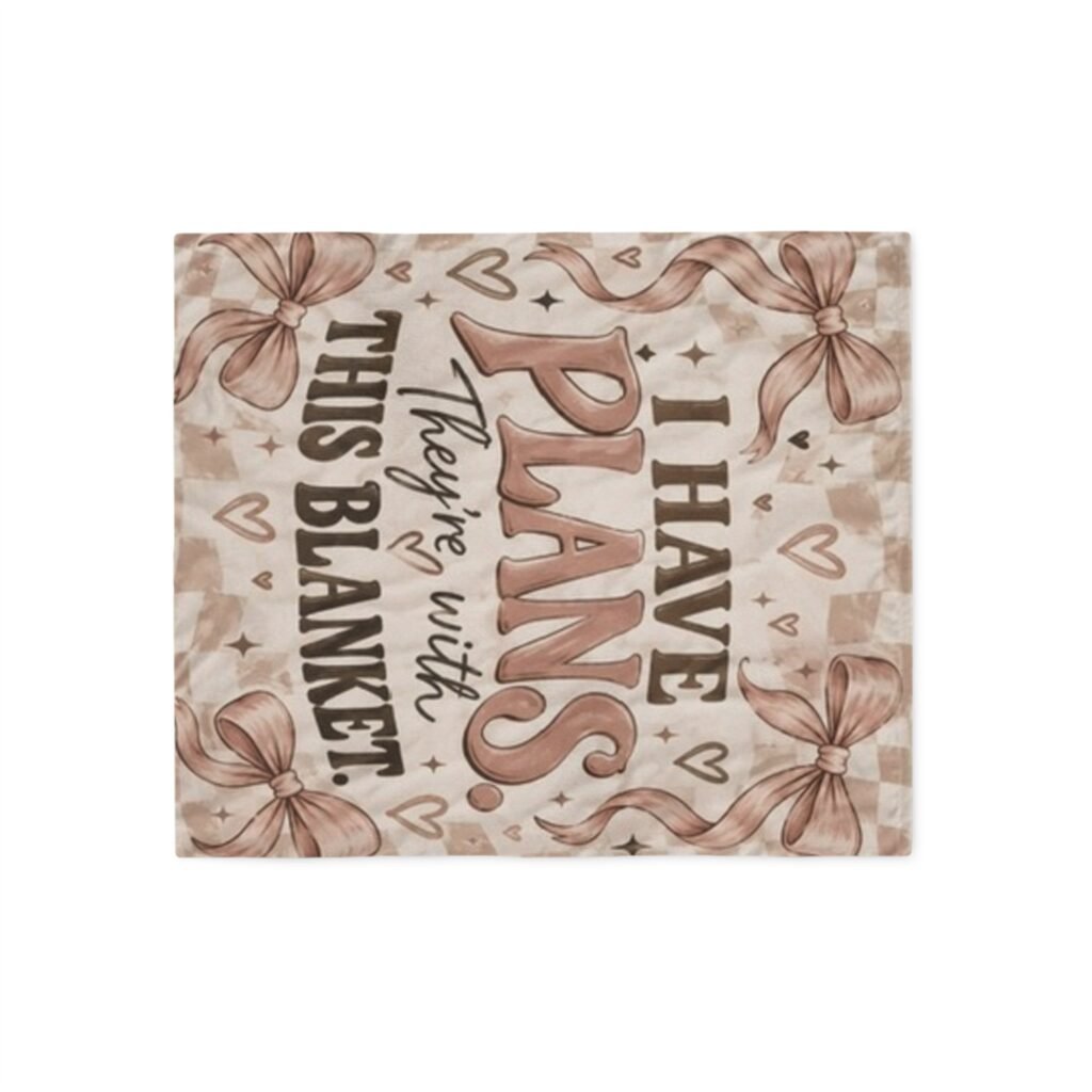 Cozy 'I Have Plans They're With This Blanket' Sweatshirt Blanket — Soft Throw for Relaxing, Self-Care & Gift-Giving