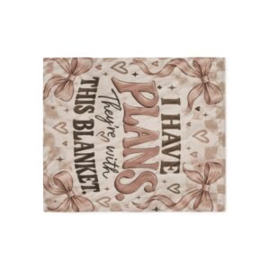 Cozy 'I Have Plans They're With This Blanket' Sweatshirt Blanket — Soft Throw for Relaxing, Self-Care & Gift-Giving